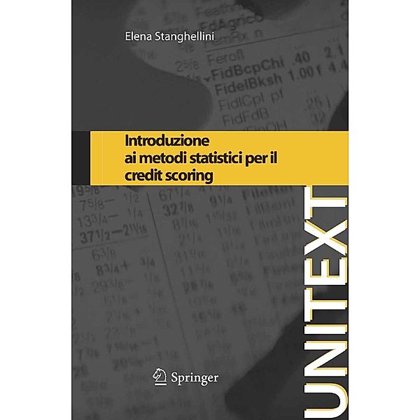 Introduzione ai metodi statistici per il credit scoring / UNITEXT, Elena Stanghellini