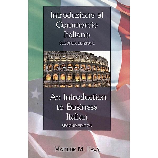 Introduzione al Commercio Italiano- An Introduction to Business Italian, Matilde M. Fava