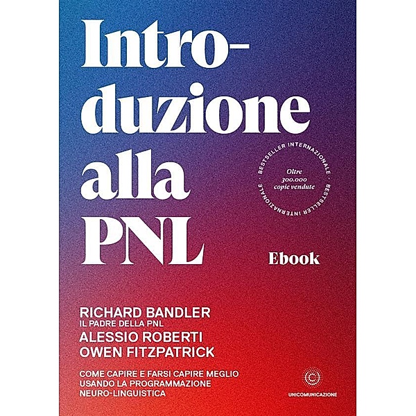 Introduzione alla PNL, Richard Bandler, Owen Fitzpatrick, Alessio Roberti