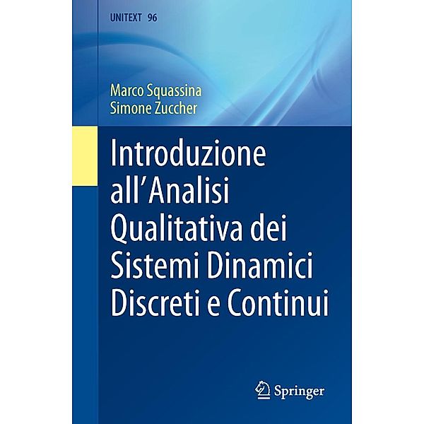 Introduzione all'Analisi Qualitativa dei Sistemi Dinamici Discreti e Continui / UNITEXT Bd.96, Marco Squassina, Simone Zuccher