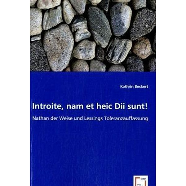 Introite, nam et heic Dii sunt!, Kathrin Beckert