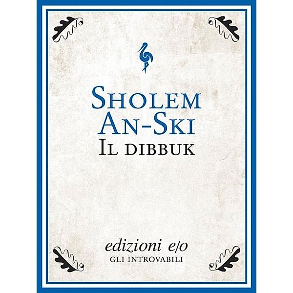 Introvabili: Il Dibbuk, Sholem An-Ski