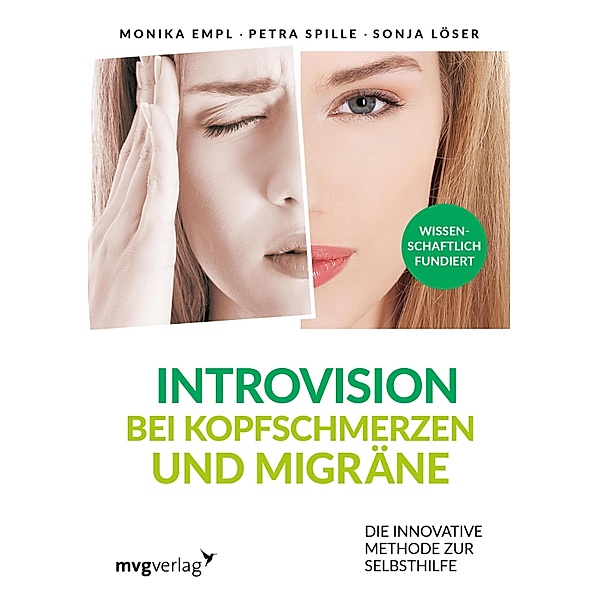 Introvision bei Kopfschmerzen und Migräne, Monika Empl, Petra Spille, Sonja Löser