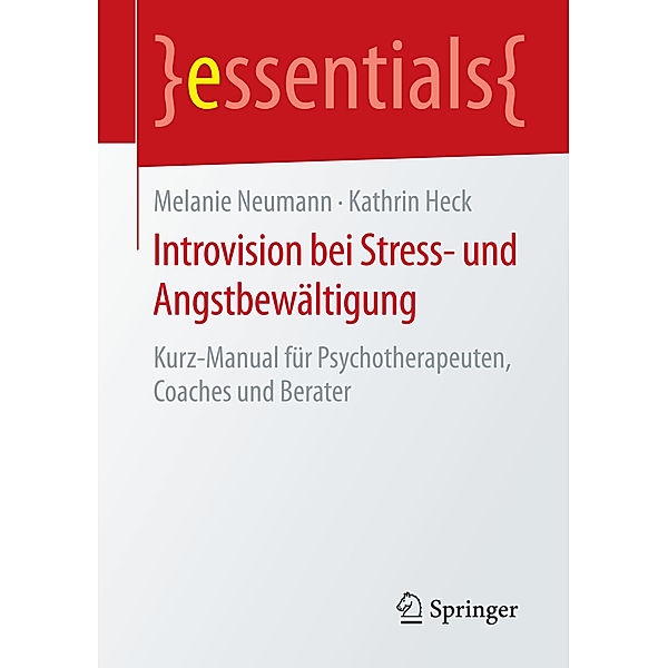 Introvision bei Stress- und Angstbewältigung, Melanie Neumann, Kathrin Heck