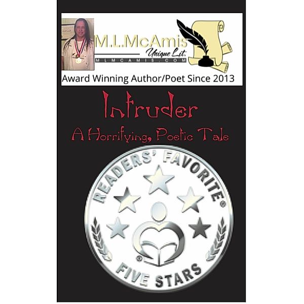 Intruder: A Horrifying, Poetic Tale, Michael L. McAmis