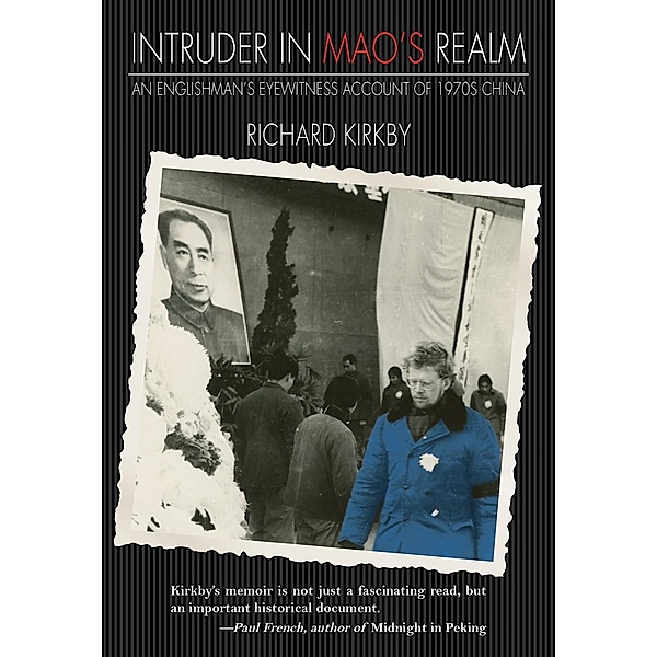 Intruder in Mao's Realm / Earnshaw Books, Richard Kirkby
