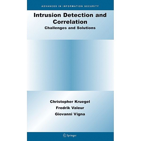 Intrusion Detection and Correlation, Christopher Kruegel, Fredrik Valeur, Giovanni Vigna