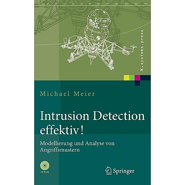 Intrusion Detection effektiv! / X.systems.press, Michael Meier