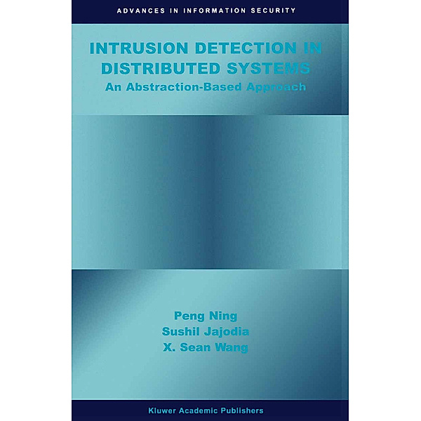 Intrusion Detection in Distributed Systems, Peng Ning, Sushil Jajodia, Xiaoyang Sean Wang