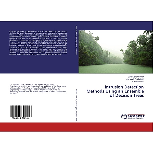 Intrusion Detection Methods Using an Ensemble of Decision Trees, Gulla Kishor Kumar, Viswanath Pulabaigari, A Ananda Rao