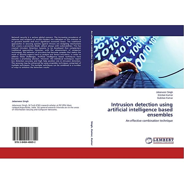 Intrusion detection using artificial intelligence based ensembles, Jabarweer Singh, Krishan Kumar, Gulshan Kumar