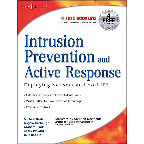 Intrusion Prevention and Active Response, Michael Rash, Angela Orebaugh, Graham Clark