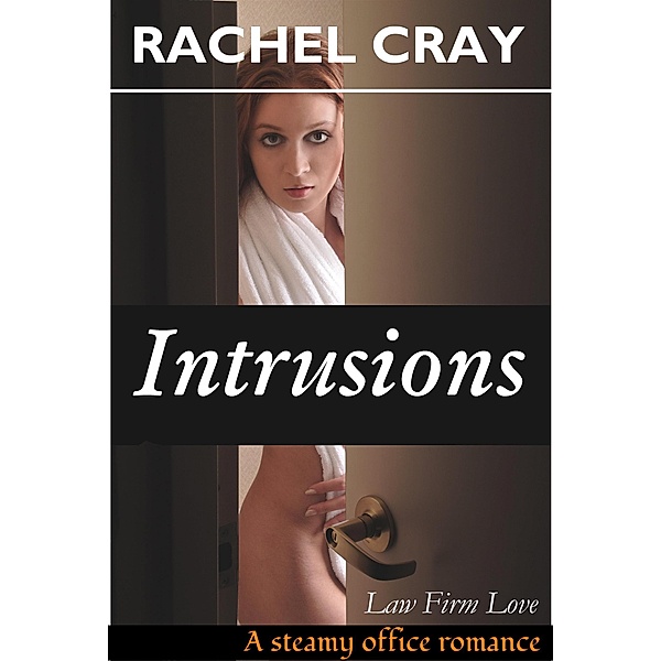 Intrusions (Law Firm Love) / Law Firm Love, Rachel Cray