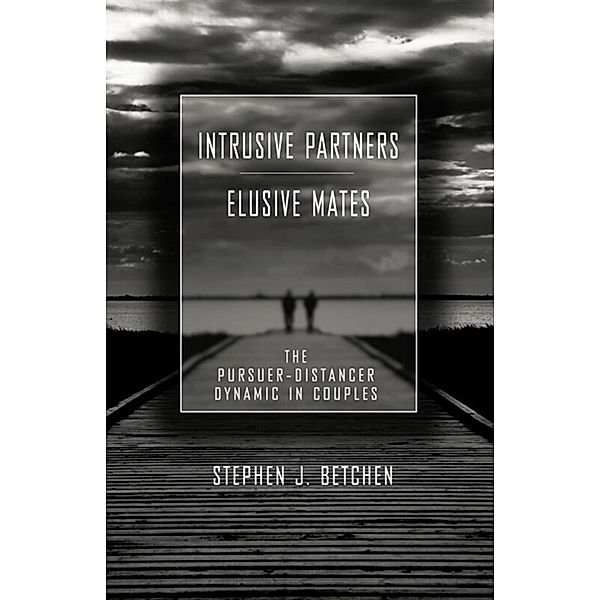 Intrusive Partners - Elusive Mates, Stephen J. Betchen