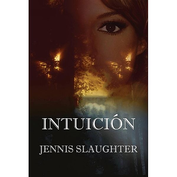 Intuicion, Jennis Slaughter