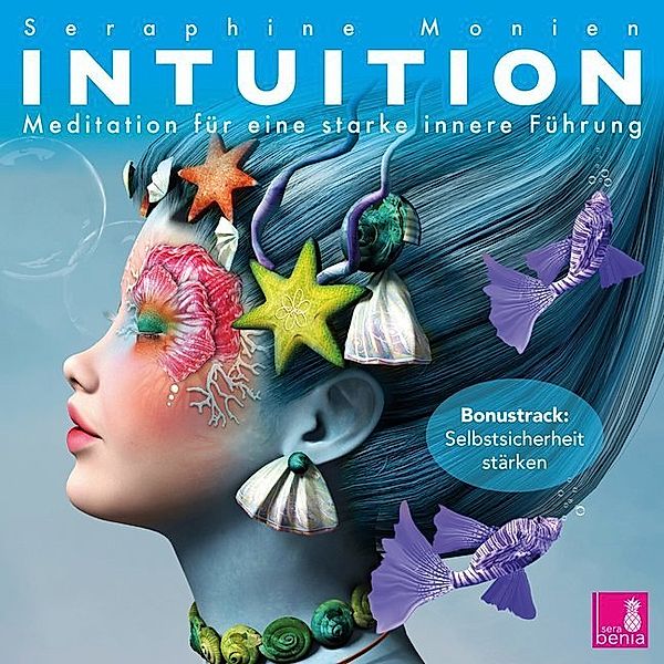 Intuition,1 Audio-CD, Seraphine Monien