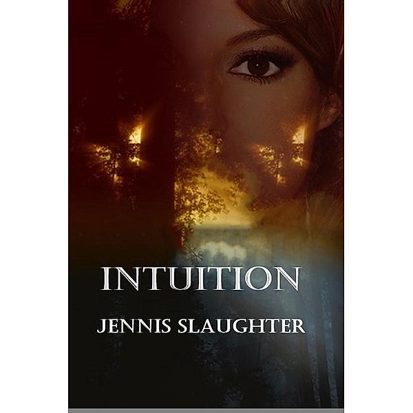 Intuition, Jennis Slaughter