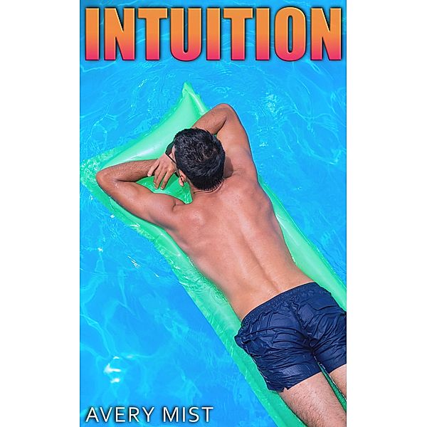 Intuition, Avery Mist