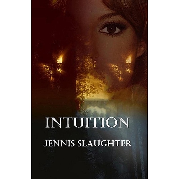 Intuition, Jennis Slaughter