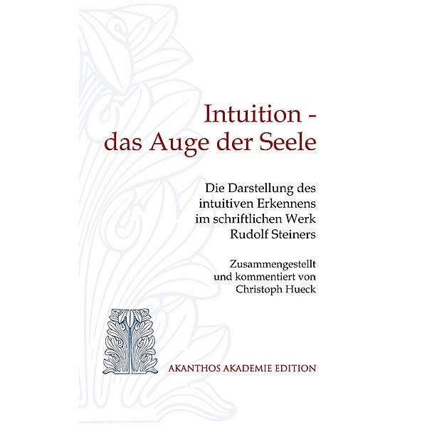 Intuition - das Auge der Seele, Christoph Hueck