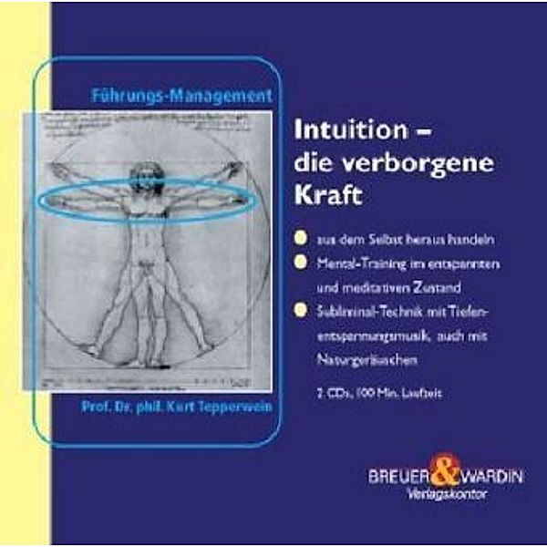 Intuition - die verborgene Kraft, 2 Audio-CDs, Kurt Tepperwein