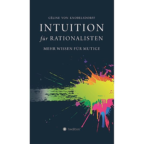 Intuition für Rationalisten, Celine von Knobelsdorff