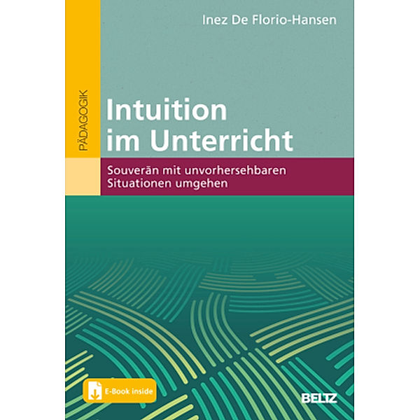 Intuition im Unterricht, m. 1 Buch, m. 1 E-Book, Inez De Florio-Hansen