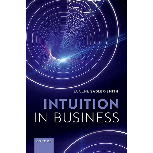 Intuition in Business, Eugene Sadler-Smith