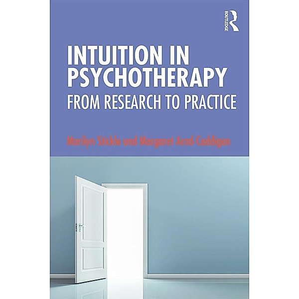 Intuition in Psychotherapy, Marilyn Stickle, Margaret Arnd-Caddigan