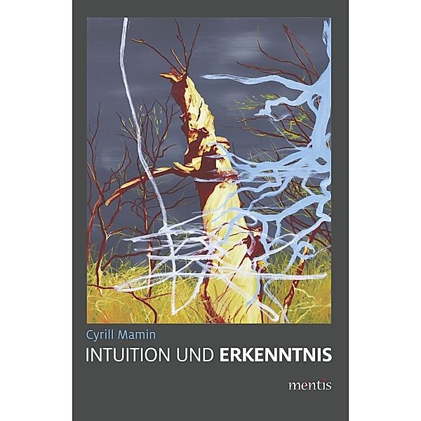 Intuition und Erkenntnis, Cyrill Mamin