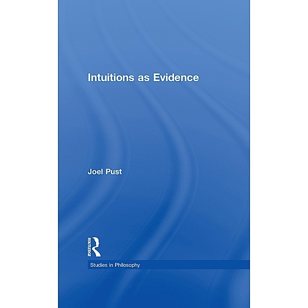 Intuitions as Evidence, Joel Pust