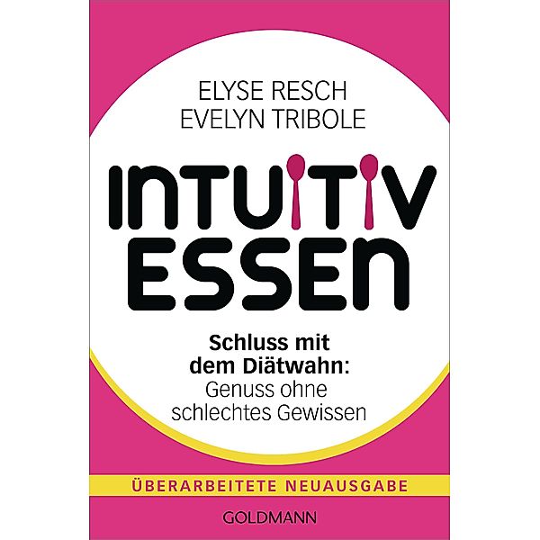 Intuitiv essen, Elyse Resch, Evelyn Tribole