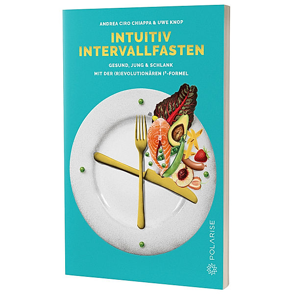 Intuitiv Intervallfasten, Andrea Ciro Chiappa, Uwe Knop