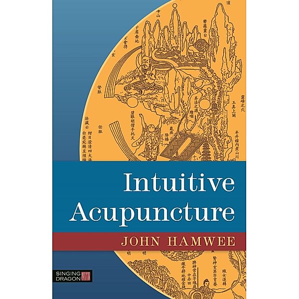 Intuitive Acupuncture, John Hamwee