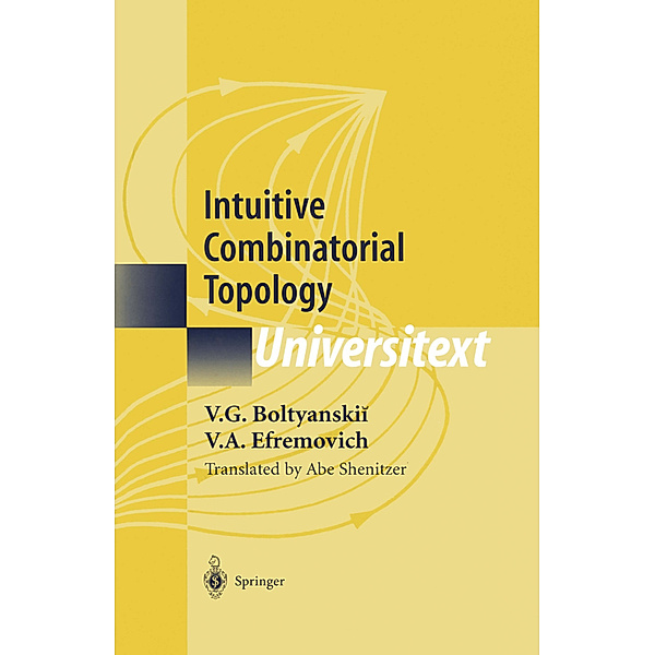 Intuitive Combinatorial Topology, V.G. Boltyanskii, V.A. Efremovich