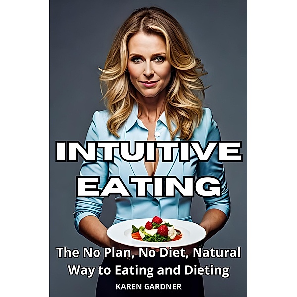 Intuitive Eating, Karen Gardner