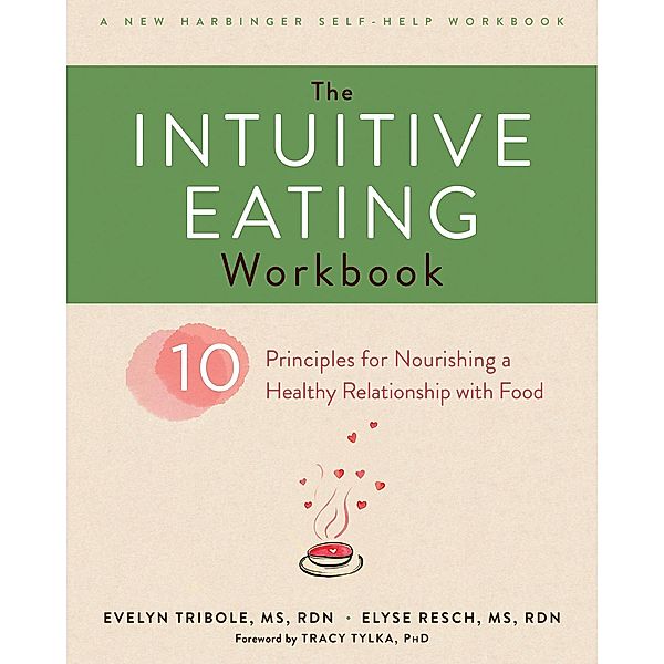 Intuitive Eating Workbook, Evelyn Tribole
