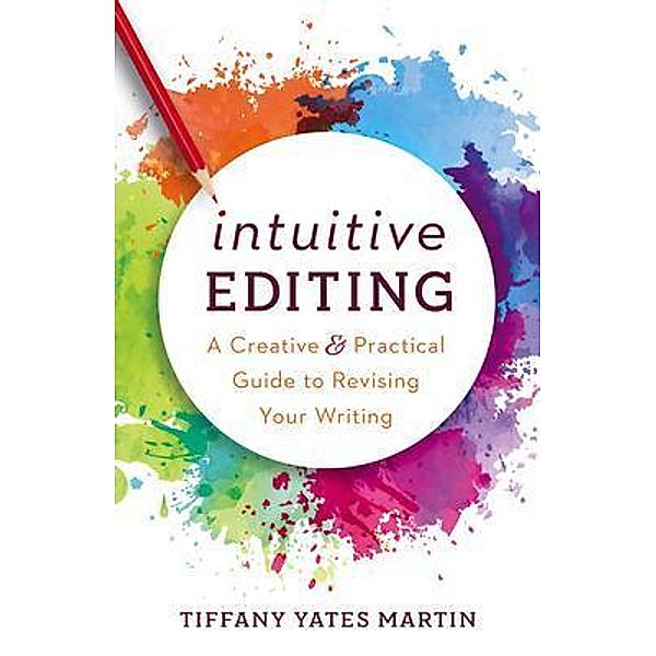 Intuitive Editing, Tiffany Yates Martin