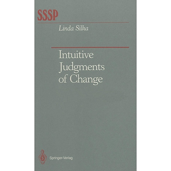 Intuitive Judgments of Change / Springer Series in Social Psychology, Linda Silka