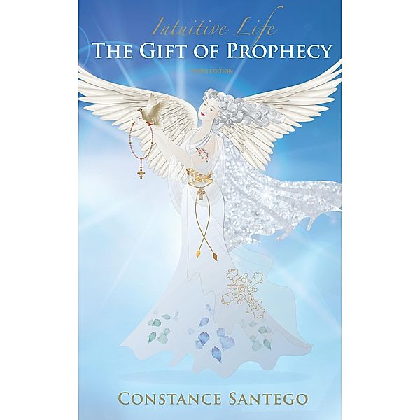 Intuitive Life- The Gift of Prophecy, Constance Santego