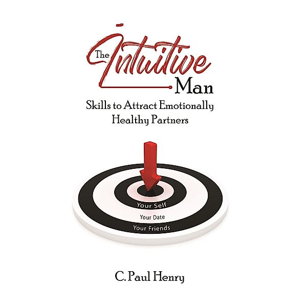Intuitive Man / Austin Macauley Publishers Ltd, C. Paul Henry