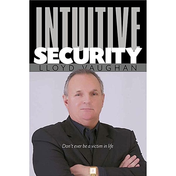 Intuitive Security, Lloyd Vaughan