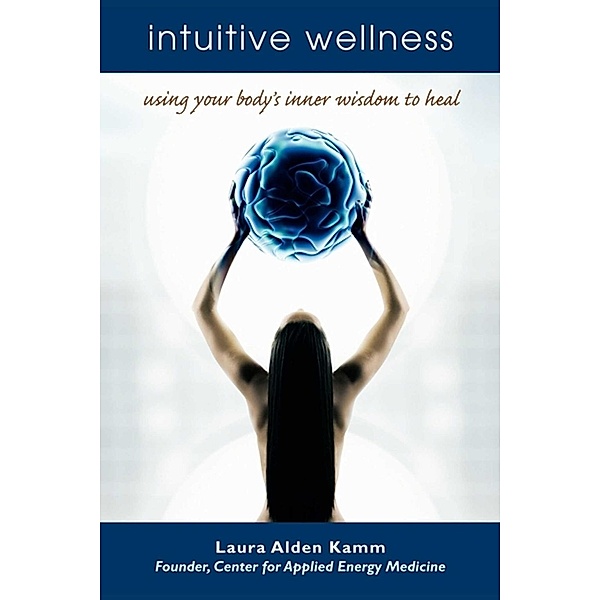 Intuitive Wellness, Laura Alden Kamm
