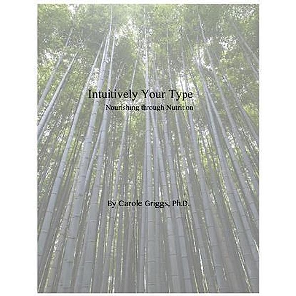 Intuitively Your Type, Ph. D. Carole Griggs