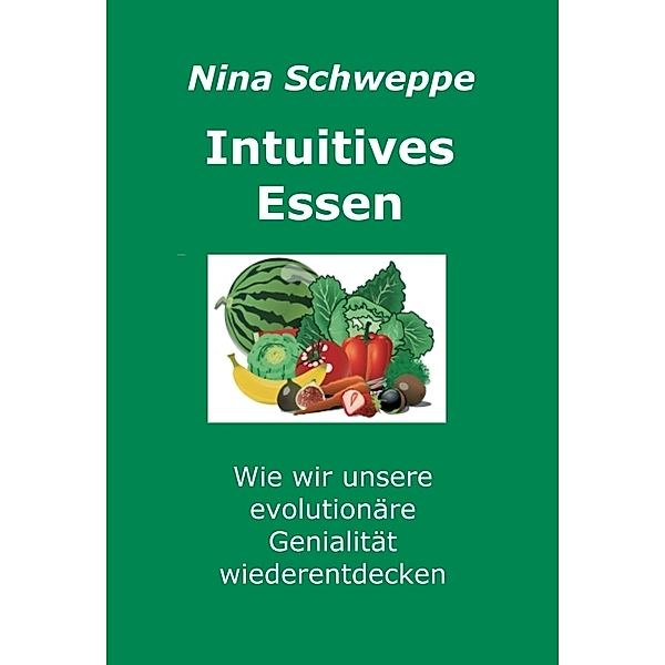 Intuitives Essen, Nina Schweppe