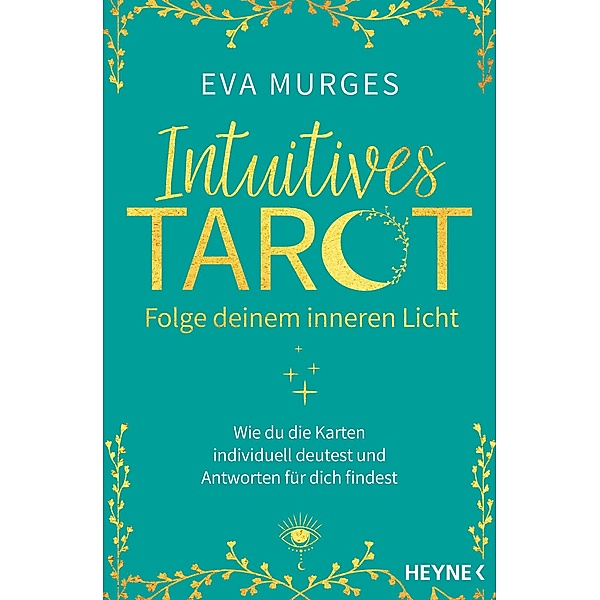 Intuitives Tarot - Folge deinem inneren Licht, Eva Murges