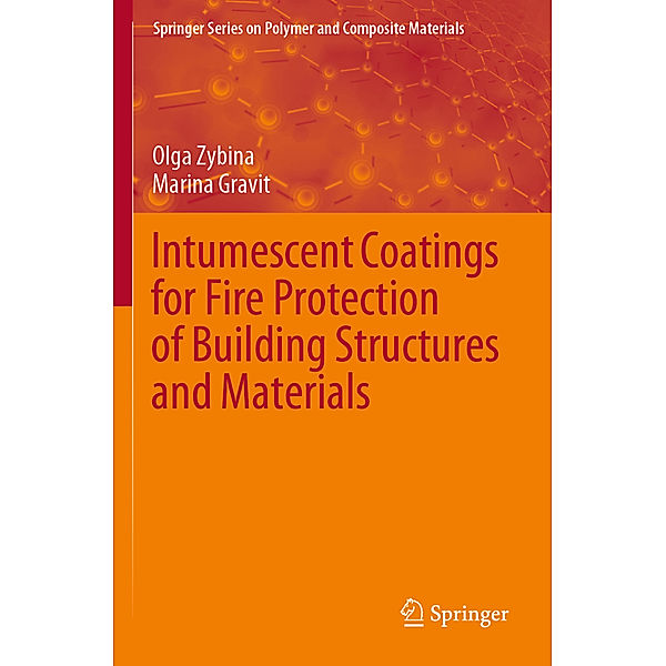 Intumescent Coatings for Fire Protection of Building Structures and Materials, Olga Zybina, Marina Gravit