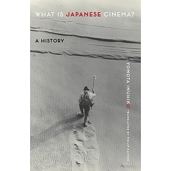 Inuhiko, Y: What Is Japanese Cinema?, Yomota Inuhiko