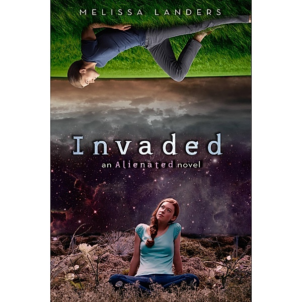 Invaded / Alienated Bd.2, Melissa Landers