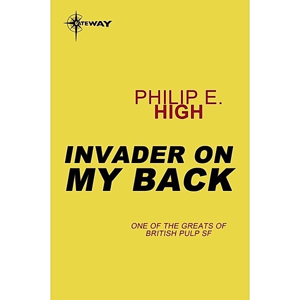 Invader on My Back, Philip E. High
